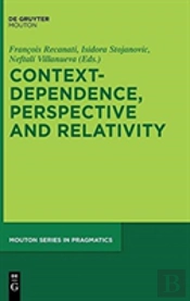 Context-Dependence, Perspective And Relativity