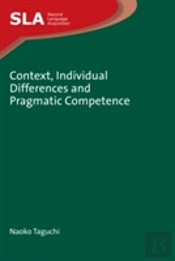 Context, Individual Differences And Pragmatic Competence