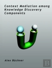 Context Mediation Among Knowledge Discovery Components