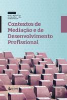 Contextos de Mediação e de Desenvolvimento Profissional