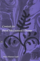 Contexts For Frank Mcguiness'S Drama