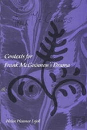 Contexts For Frank Mcguiness'S Drama