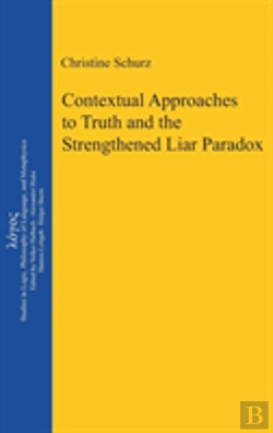 Bertrand.pt - Contextual Approaches To Truth And The Strengthened Liar Paradox