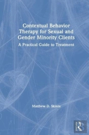 Contextual Behavior Therapy For Sexual And Gender Minority Clients