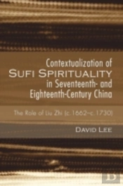 Contextualization Of Sufi Spirituality In Seventeenth- And Eighteenth-Century China