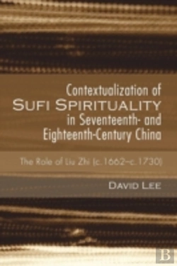 Bertrand.pt - Contextualization Of Sufi Spirituality In Seventeenth- And Eighteenth-Century China