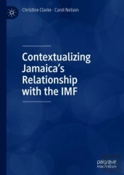 Contextualizing Jamaicaâ€™S Relationship With The Imf