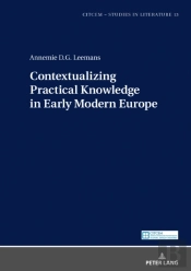 Contextualizing Practical Knowledge In Early Modern Europe
