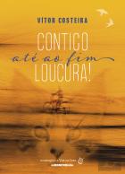 Contigo Até ao Fim Loucura!