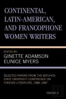 Continental, Latin-American And Francophone Women Writers
