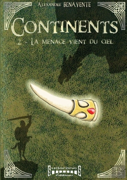 Bertrand.pt - Continents - Tome 2 : La Menace Vient Du Ciel