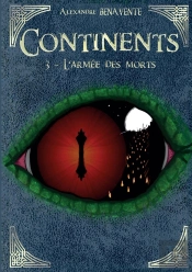 Continents Tome 3 ; L'Armée Des Morts