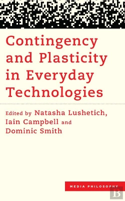 Bertrand.pt - Contingency And Plasticity In Everyday Technologies