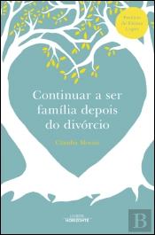 Continuar a Ser Família Depois do Divórcio