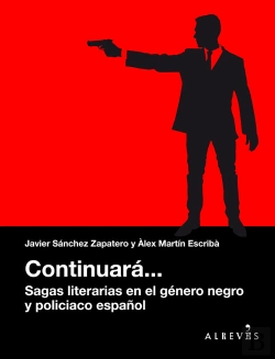 Bertrand.pt - Continuará... Sagas Literarias En El Género Negro Y Policiaco Español