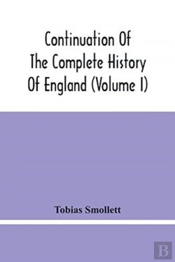 Bertrand.pt - Continuation Of The Complete History Of England (Volume I)
