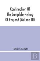 Continuation Of The Complete History Of England (Volume Iii)