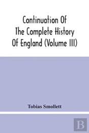 Continuation Of The Complete History Of England (Volume Iii)