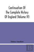 Continuation Of The Complete History Of England (Volume Iv)