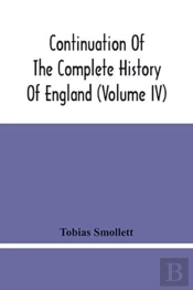 Continuation Of The Complete History Of England (Volume Iv)