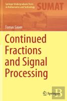 Continued Fractions And Signal Processing