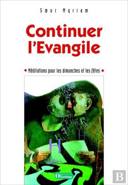 Bertrand.pt - Continuer L'Évangile ; Méditations Pour Les Dimanches Et Les Fêtes