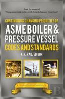 Continuing And Changing Priorities Of The Asme Boiler And Pressure Vessel Codes And Standards