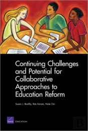 Continuing Challenges And Potential For Collaborative Approaches To Education Reform