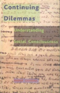 Continuing Dilemmas Â€“ Understanding Social Consciousness