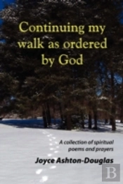 Continuing My Walk As Ordered By God