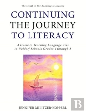 Continuing The Journey To Literacy: A Gu