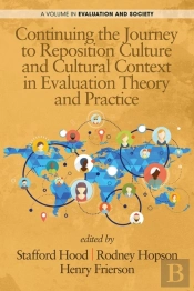Continuing The Journey To Reposition Culture And Cultural Context In Evaluation Theory And Practice