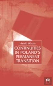 Continuities In Poland'S Permanent Transition
