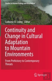 Continuity And Change In Cultural Adaptation To Mountain Environments