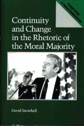 Continuity And Change In The Rhetoric Of The Moral Majority