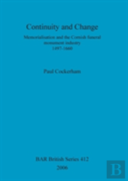 Continuity And Change: Memorialisation And The Cornish Funeral Monument Industry, 1497-1660