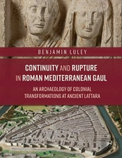 Continuity And Rupture In Roman Mediterranean Gaul