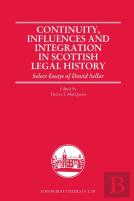 Continuity, Influences And Integration In Scottish Legal History