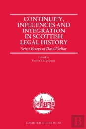 Continuity, Influences And Integration In Scottish Legal History