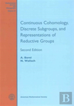 Continuous Cohomology, Discrete Subgroups, And Representations Of Reductive Groups