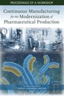 Continuous Manufacturing For The Modernization Of Pharmaceutical Production