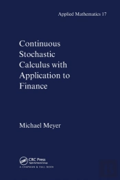 Continuous Stochastic Calculus With Applications To Finance