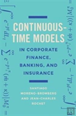 Bertrand.pt - Continuous-Time Models In Corporate Finance, Banking, And Insurance