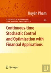 Continuous-Time Stochastic Control And Optimization With Financial Applications