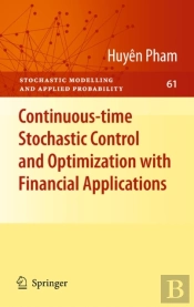 Continuous-Time Stochastic Control And Optimization With Financial Applications
