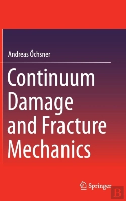 Bertrand.pt - Continuum Damage And Fracture Mechanics