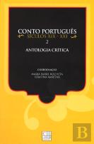 Conto Português - Séculos XIX e XXI - 2 - Antologia Crítica