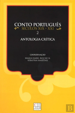 Bertrand.pt - Conto Português - Séculos XIX e XXI - 2 - Antologia Crítica