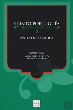 Bertrand.pt - Conto Português - Séculos XIX e XXI - 3 - Antologia Crítica