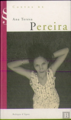 Bertrand.pt - Contos de Ana Teresa Pereira                                                                                                                                                                            